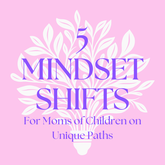 5 Mindset Shifts for Moms - A Guide